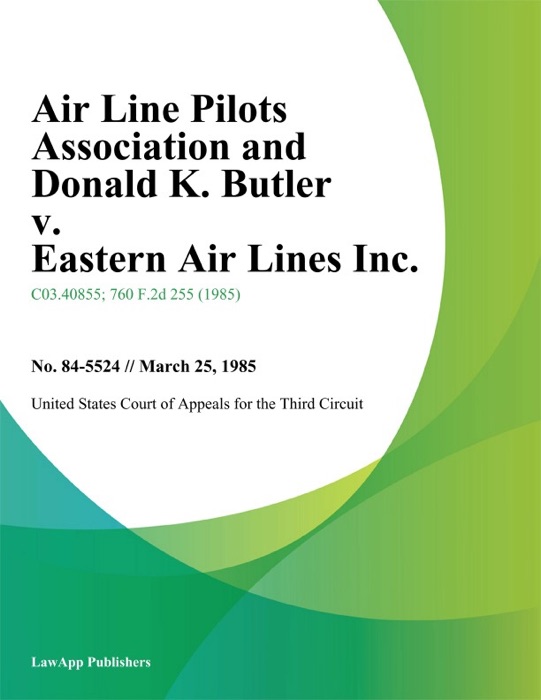 Air Line Pilots Association and Donald K. Butler v. Eastern Air Lines Inc.