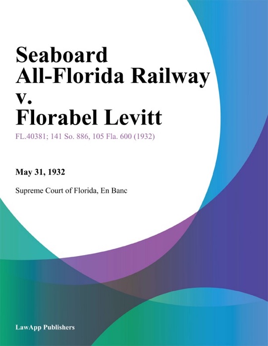 Seaboard All-Florida Railway v. Florabel Levitt