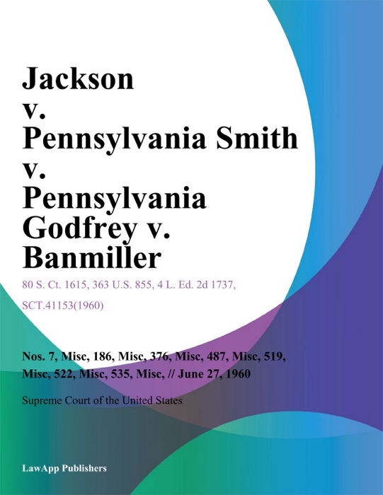 Jackson v. Pennsylvania Smith v. Pennsylvania Godfrey v. Banmiller