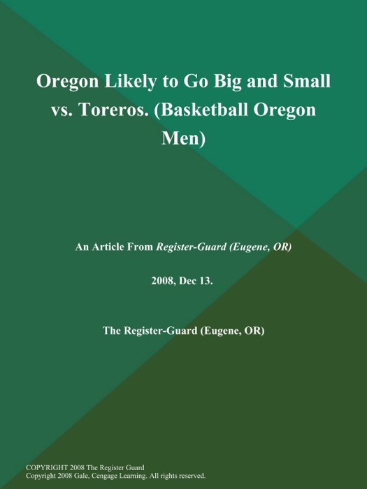 Oregon Likely to Go Big and Small vs. Toreros (Basketball Oregon Men)