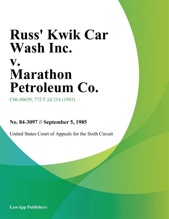 Russ' Kwik Car Wash Inc. V. Marathon Petroleum Co.
