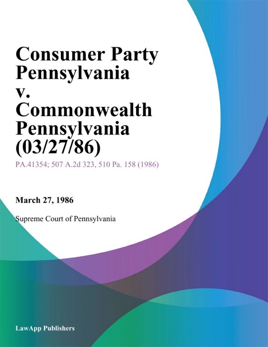 Consumer Party Pennsylvania v. Commonwealth Pennsylvania