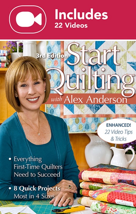Start Quilting with Alex Anderson (Enhanced Edition)