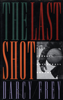 Darcy Frey - The Last Shot artwork