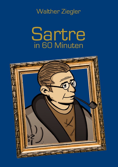 Sartre in 60 Minuten