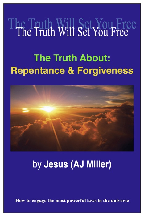 The Truth About: Repentance & Forgiveness