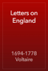Letters on England - 1694-1778 Voltaire