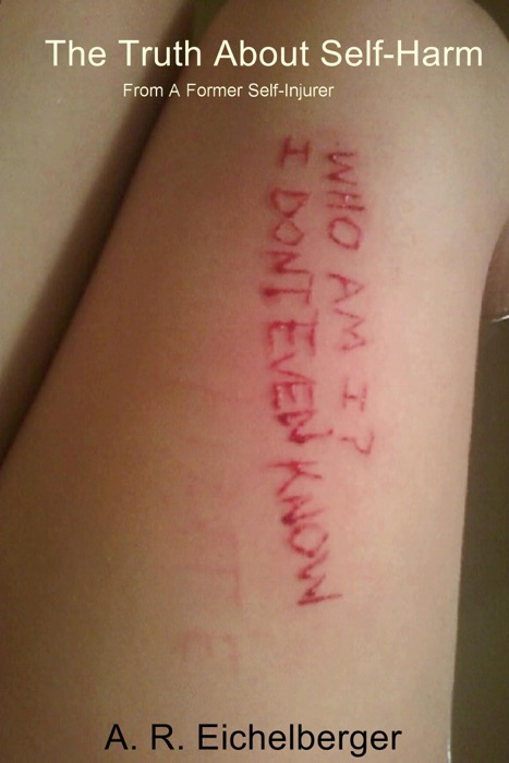 The Truth About Self-Harm