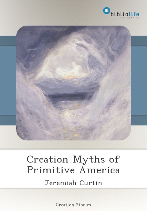 Creation Myths of Primitive America