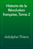 Histoire de la Révolution française, Tome 2 - Adolphe Thiers