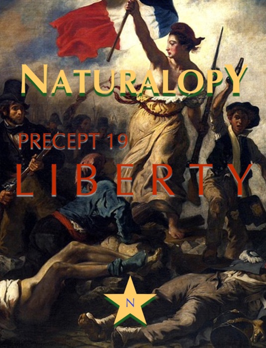 Naturalopy Precept 19: Liberty