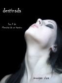 Destinada (Livro 4 De Memórias De Um Vampiro) - Morgan Rice