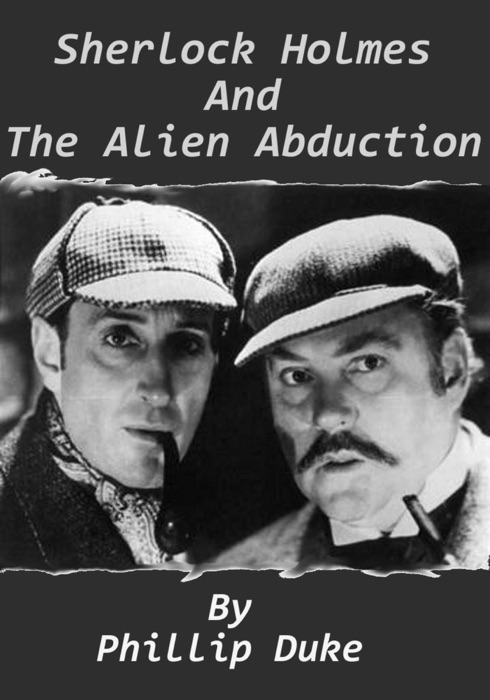 Sherlock Holmes and The Alien Abduction