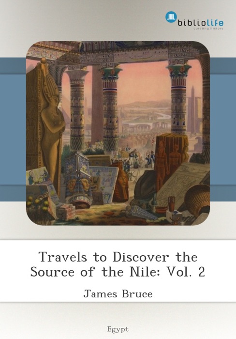 Travels to Discover the Source of the Nile: Vol. 2