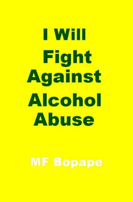 I Will Fight Against Alcohol Abuse