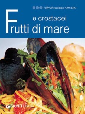 Frutti di mare e crostacei