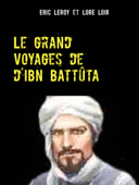 Voyage de Ibn Battuta. - Eric Leroy & Leroy Agency Press