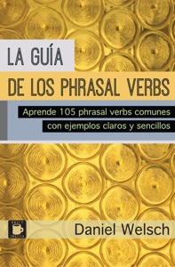 La Guía de los Phrasal Verbs Book Cover