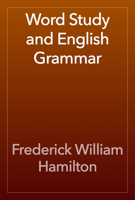 Word Study and English Grammar