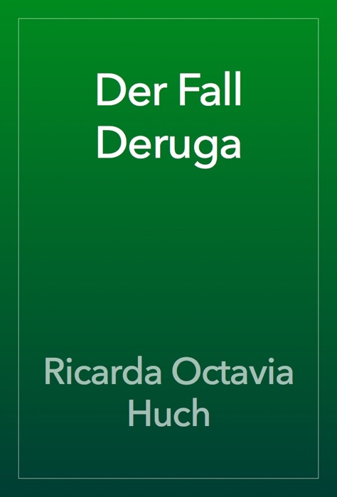 Der Fall Deruga