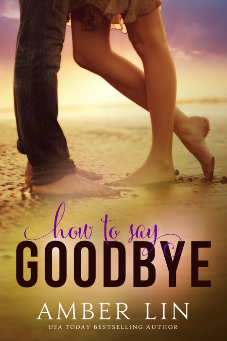 How to Say Goodbye