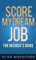 Score My Dream Job: Official Insider's Guide