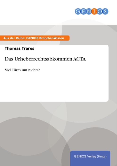 Das Urheberrechtsabkommen ACTA