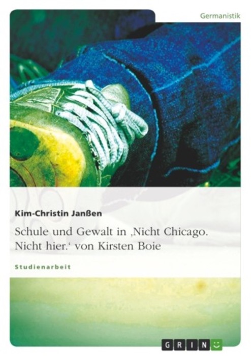 Schule und Gewalt in 'Nicht Chicago. Nicht hier.' von Kirsten Boie