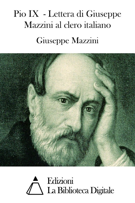 Pio IX  - Lettera di Giuseppe Mazzini al clero italiano