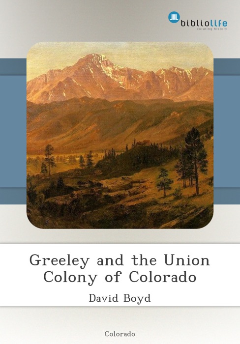 Greeley and the Union Colony of Colorado