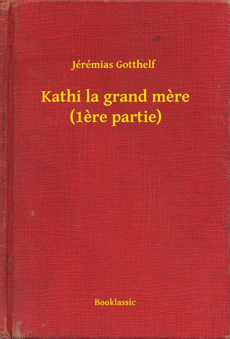 Kathi la grand mere (1ere partie)
