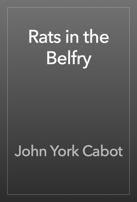 Rats in the Belfry