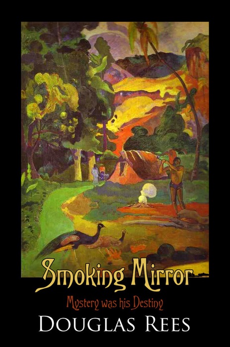 Smoking Mirror: An Encounter with Paul Gauguin