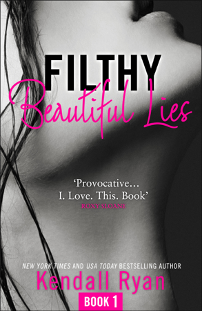 Filthy Beautiful Lies - Kendall Ryan