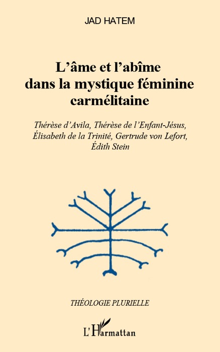 L’âme et l’abîme dans la mystique féminine carmélitaine