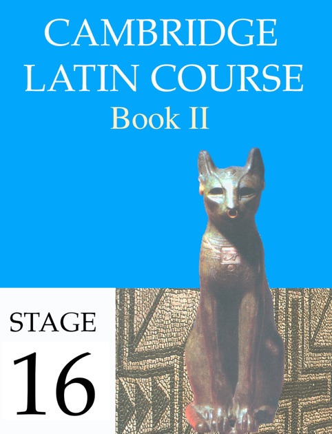 Cambridge Latin Course Book II Stage 16 by University of Cambridge