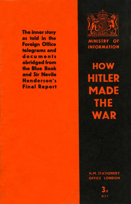 How Hitler Made The War