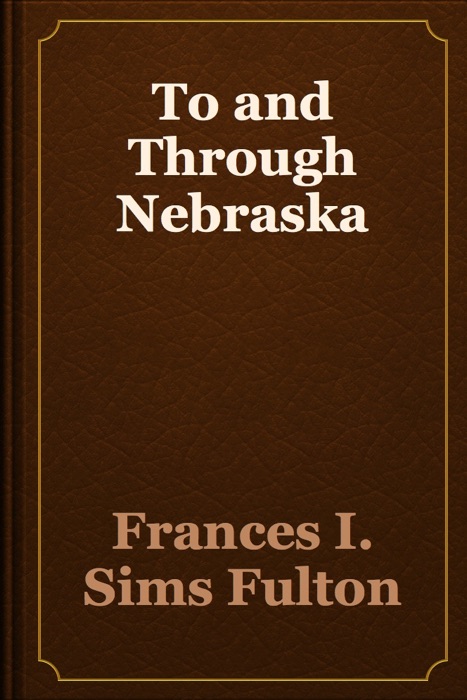 To and Through Nebraska