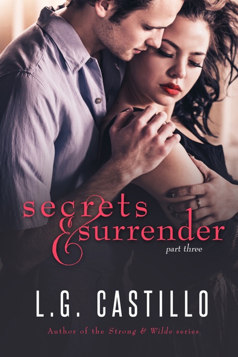 Secrets & Surrender: Part Three (New Adult College Romance)