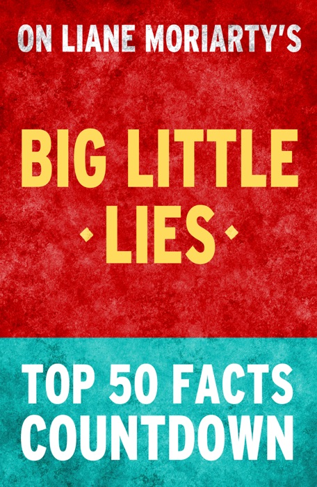 Big Little Lies - Top 50 Facts Countdown