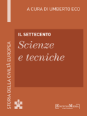 Il Settecento - Scienze e tecniche - Umberto Eco