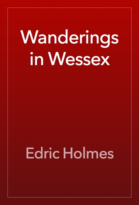 Wanderings in Wessex