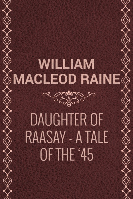 Daughter of Raasay: A Tale of the '45