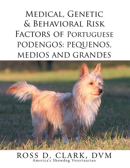 Medical, Genetic & Behavioral Risk Factors of Portuguese Podengos: Pequenos Medios and Grandes