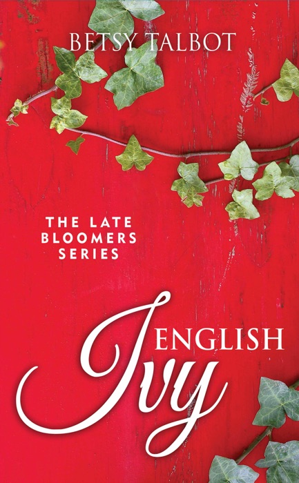 English Ivy (The Late Bloomer Series Book 2)