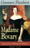 Madame Bovary - Interactive Bilingual Edition (English / French) - Gustave Flaubert