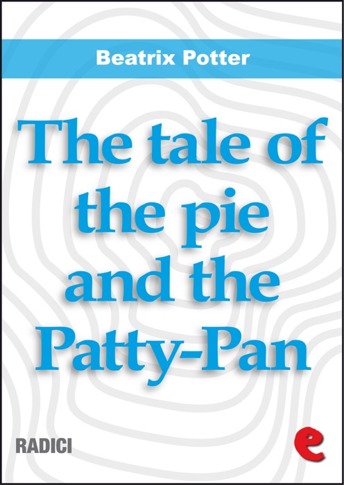 The Tale of the Pie and the Patty-Pan