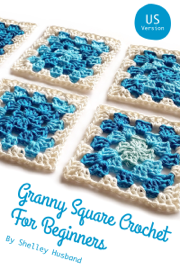 Granny Square Crochet for Beginners US Version
