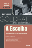 A Escolha - Eliyahu M. Goldratt