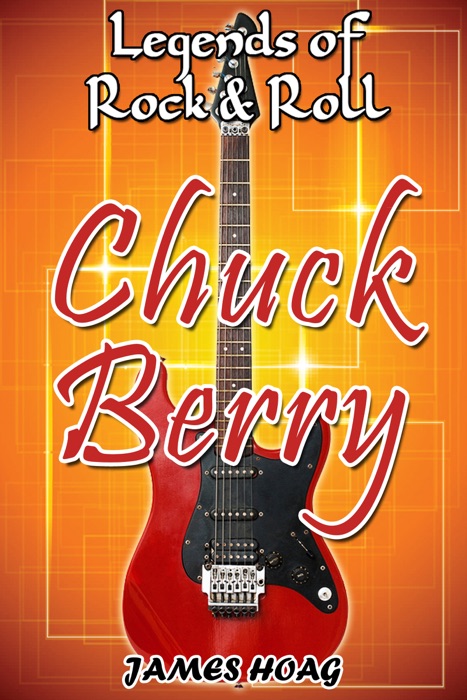 Legends of Rock & Roll: Chuck Berry